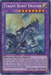 Tyrant Burst Dragon (DRL2-EN004)  Secret Rare