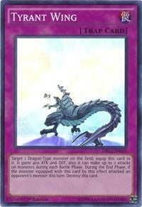 Tyrant Wing (DRL2-EN007)  Super Rare