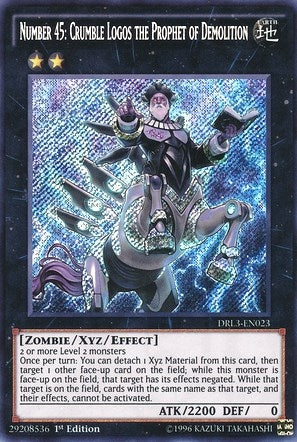 Number 45: Crumble Logos the Prophet of Demolition (DRL3-EN023)  Secret Rare