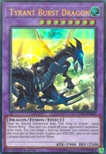Tyrant Burst Dragon (LCKC-EN063)  Ultra Rare