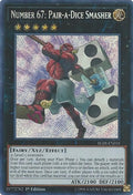Number 67: Pair-a-Dice Smasher (BLRR-EN031)  Secret Rare
