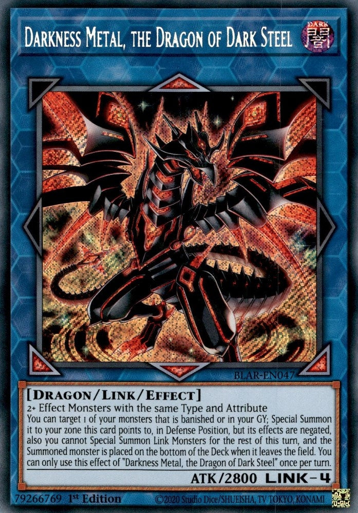 Darkness Metal, the Dragon of Dark Steel (BLAR-EN047)  Secret Rare