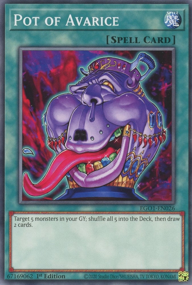 Pot of Avarice (EGO1-EN026)  Common