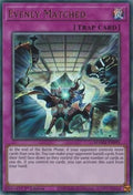 Evenly Matched (MAMA-EN099) Ultra Rare