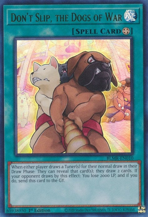 Don't Slip, the Dogs of War (BLMR-EN010)  Ultra Rare