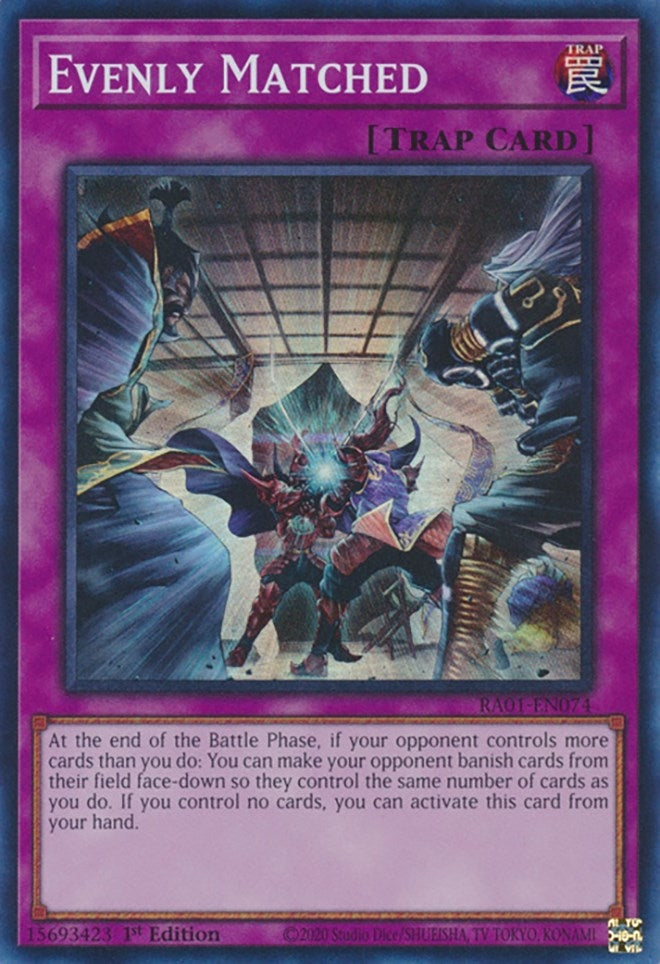 Evenly Matched (RA01-EN074)  Super Rare