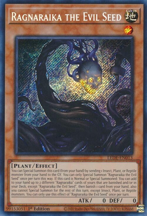Ragnaraika the Evil Seed (LEDE-EN013)  Secret Rare