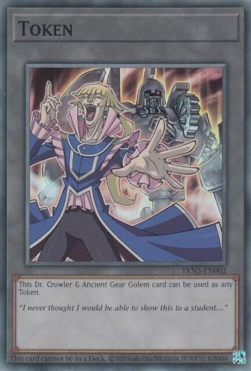 Token: Dr. Crowler and Ancient Gear Golem (TKN5-EN002)  Super Rare
