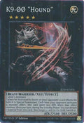 K9-00 "Hound" (Super Rare) (JUSH-EN036)  Super Rare